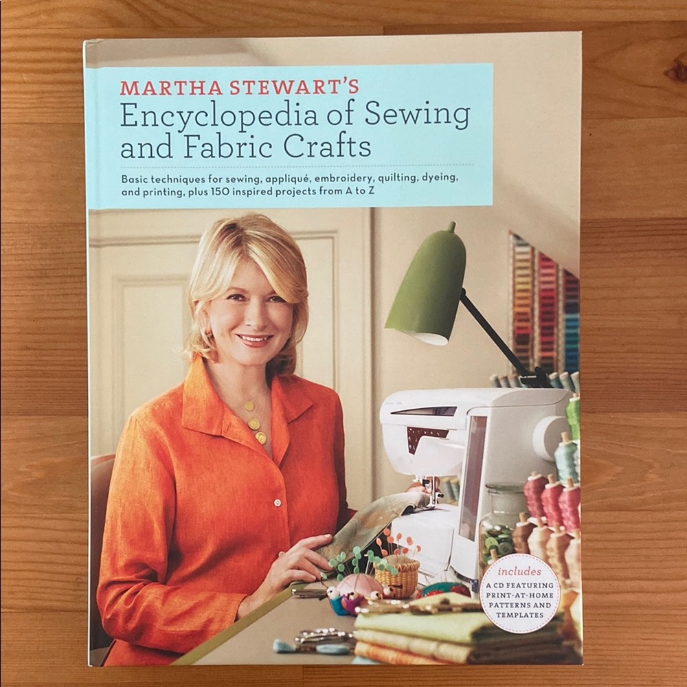 Martha Stewart’s Encyclopedia Of Sewing and Fabric Crafts